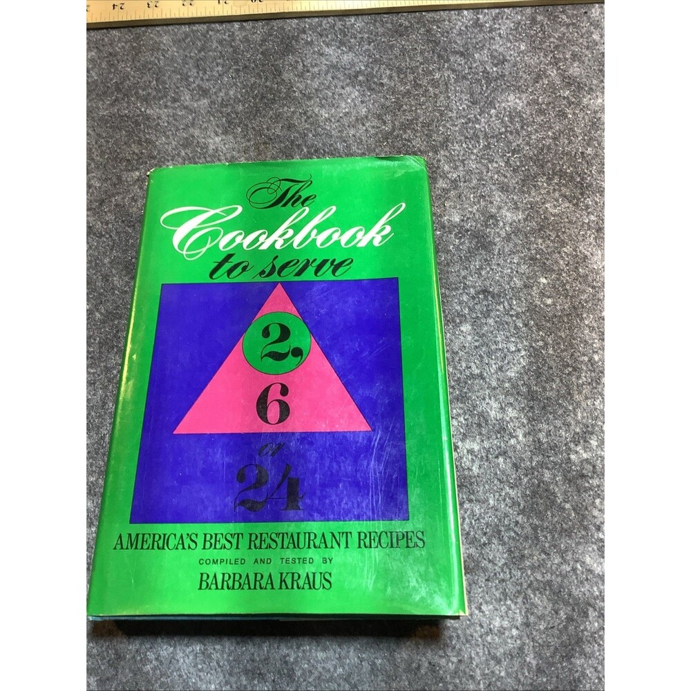 The Cookbook To Serve 2, 6, OR 24 By Barbara Kraus (1973)